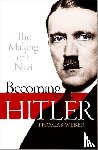 Weber, Thomas (Professor of History and International Affairs - Becoming Hitler