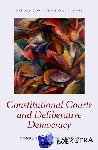 Mendes, Conrado Hubner (Professor-Doctor of Constitutional Law, University of Sao Paulo, Professor-Doctor of Constitutional Law, University of Sao Paulo) - Constitutional Courts and Deliberative Democracy