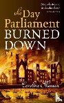 Shenton, Caroline - The Day Parliament Burned Down