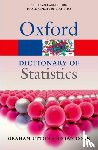 Upton, Graham (Professor in Statistics, Professor in Statistics, University of Essex), Cook, Ian (Formerly Senior Lecturer, Formerly Senior Lecturer, the University of Essex) - A Dictionary of Statistics 3e