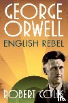 Colls, Robert (Professor of Cultural History - George Orwell