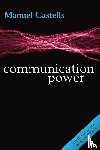 Castells, Manuel (University Professor and Wallis Annenberg Chair of Communication Technology and Society at the University of Southern California - Communication Power