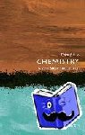 Atkins, Peter (Fellow of Lincoln College, University of Oxford) - Chemistry: A Very Short Introduction - A Very Short Introduction