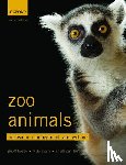 Hosey, Geoff (Honorary Professor, University of Bolton), Melfi, Vicky (Research and Conservation, Taronga Conservation Society), Pankhurst, Sheila (Department of Life Sciences, Anglia Ruskin University) - Zoo Animals: Behaviour, Management, and Welfare