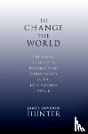 Davison Hunter, James (LaBrosseLevinson Distinguished Professor - To Change the World