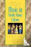 Diettrich, Brian - Music in Pacific Island Cultures: Experiencing Music, Expressing Culture
