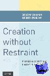 Bohannan, Christina (Professor of Law, Professor of Law, University of Iowa College of Law), Hovenkamp, Herbert (Ben V. and Dorothy Willie Professor of Law, Ben V. and Dorothy Willie Professor of Law, University of Iowa College of Law) - Creation without Restraint