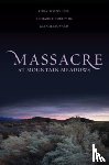Walker, Ronald W. (Professor of History, Turley, Richard E., Leonard, Glen M. - Massacre at Mountain Meadows