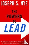 Nye, Joseph (Professor of Governmment - The Powers to Lead