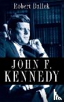 Dallek, Robert - John F. Kennedy