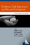  - Evolution, Early Experience and Human Development