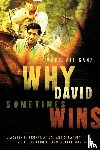 Ganz, Marshall (Lecturer in Public Policy - Why David Sometimes Wins