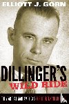 Gorn, Elliott J. (Professor of History - Dillinger's Wild Ride