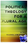  - Political Theology for a Plural Age