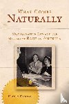 Pascoe, Peggy (Beekman Professor of Northwest and Pacific History - What Comes Naturally
