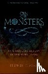 Asma, Stephen T. (Professor of Philosophy and Distinguished Scholar - On Monsters