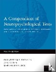 Sherman, Elisabeth (, Director of Brain Health and Psychological Health at the Copeman Healthcare Centre), Hrabok, Marianne (, Associate Adjunct Professor in the Department of Medicine at the University of Alberta) - A Compendium of Neuropsychological Tests