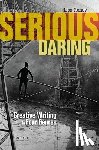 Roney, Lisa - Serious Daring: Creative Writing in Four Genres