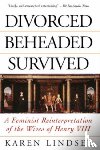 Lindsey, Karen - Divorced, Beheaded, Survived