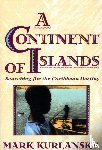 Kurlansky, Mark - Kurlansky, M: Continent of Islands