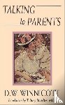 Winnicott, D. - Talking To Parents