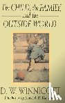 Winnicott, D. W. - CHILD THE FAMILY & THE OUTSIDE