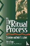 Turner, Victor, Abrahams, Roger, Harris, Alfred - The Ritual Process