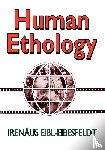 Eibl-Eibesfeldt, Irenaus - Human Ethology