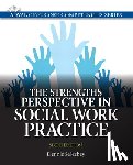 Saleebey, Dennis - Strengths Perspective in Social Work Practice, The