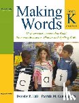 Hall, Dorothy, Cunningham, Patricia - Making Words Kindergarten