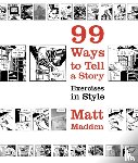 Madden, Matt - 99 Ways to Tell a Story