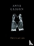 Carson, Anne - Decreation