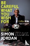 Jordan, Simon - Be Careful What You Wish For