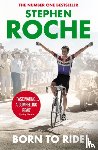 Roche, Stephen - Born to Ride