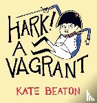 Beaton, Kate - Hark! A Vagrant