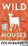 Barrett, Colin - Wild Houses