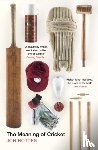 Hotten, Jon - The Meaning of Cricket