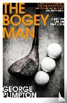 Plimpton, George - The Bogey Man
