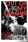 Plimpton, George - Out of my League