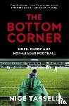 Tassell, Nige - The Bottom Corner