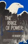 Agar, Herbert - The Price of Power