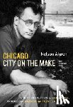 Algren, Nelson - Chicago: City on the Make: Sixtieth Anniversary Edition