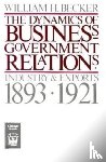 Becker, William H. - The Dynamics of Business-Government Relations