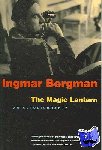 Bergman, Ingmar - A Magic Lantern - An Autobiography