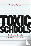 Paulle, Bowen - Toxic Schools – High–Poverty Education in New York and Amsterdam