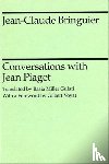Bringuier, Jean-Claude, Piaget, Jean - Conversations with Jean Piaget