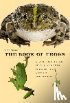 Halliday, Tim - The Book of Frogs: A Life-Size Guide to Six Hundred Species from Around the World