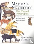 Eisenberg, John F., Redford, Kent H. - Mammals of the Neotropics, Volume 3