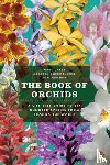 Chase, Mark, Christenhusz, Maarten, Mirenda, Tom - The Book of Orchids