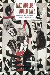  - Jazz Worlds/World Jazz